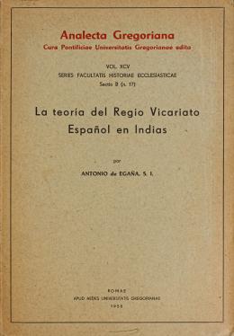 312  -  "LA TEORÍA DEL REGIO VICARIATO ESPAÑOL EN LAS INDIAS"