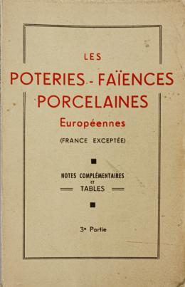 315  -  "LES POTERIES - FAÏANCES PORCELAINES EUROPÉENES"