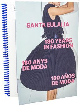 425  -  "SANTA EULÀLIA. 180 YEARS IN FASHION"