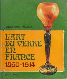 315  -  "L´ART DU VERRE EN FRANCE 1860-1914"