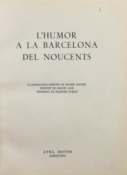 392  -  "L&#39;HUMOR DE LA BARCELONADEL NOUCENTS"