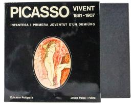 400  -  "PICASSO VIVENT, 1881-1907"