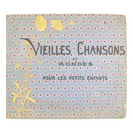 290  -  VIEILLES CHANSONS ET RONDES POUR LES PETITS ENFANTS