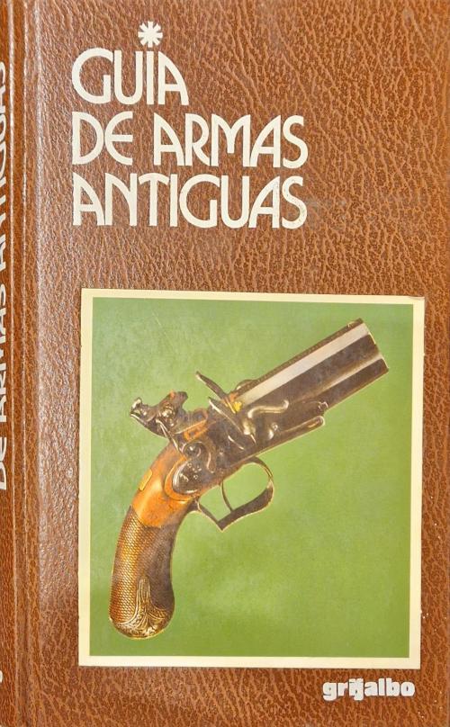 GUIA DE ARMAS ANTIGUAS