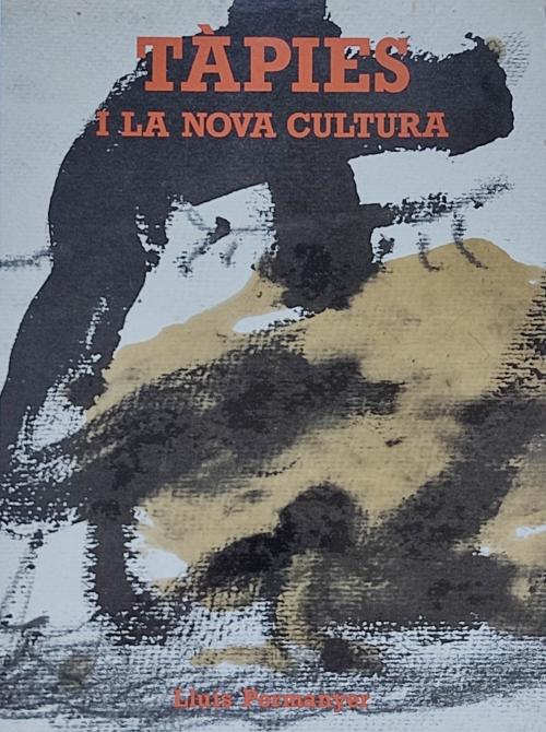 "TÀPIES I LA NOVA CULTURA"