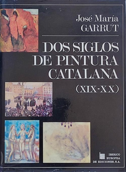 DOS SIGLOS DE PINTURA CATALANA  (XIX-XX)