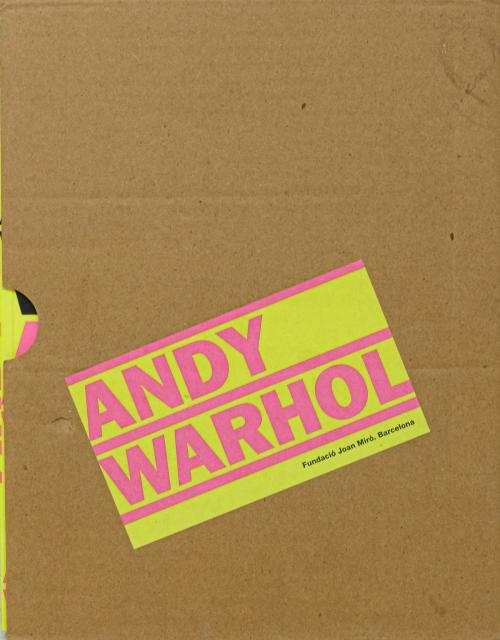 ANDY WARHOL. CATALOGO EXPOSICIÓN. FUNDACIÓN MIRÓ