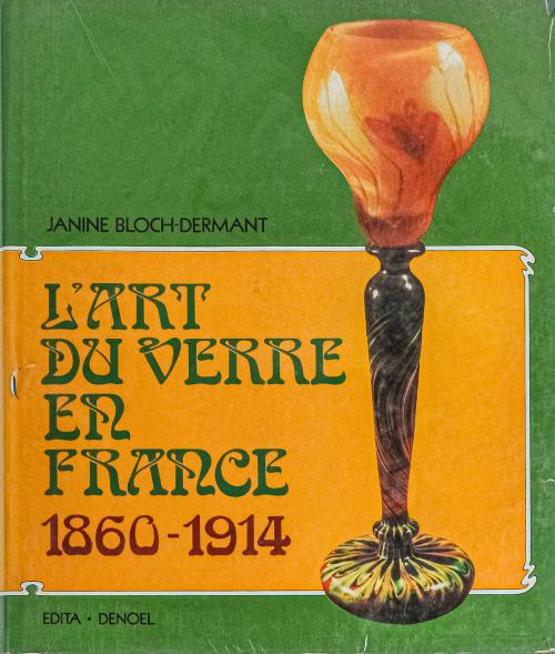 "L´ART DU VERRE EN FRANCE 1860-1914"