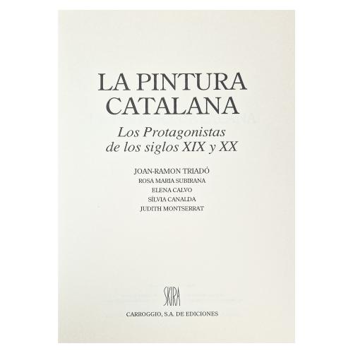 LA PINTURA CATALANA:  LOS PROTAGONISTAS DE LOS S. XIX Y XX 